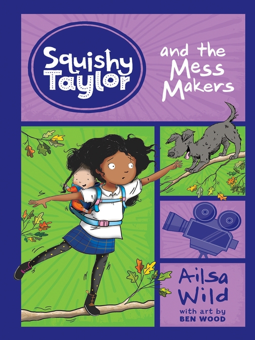 Title details for Squishy Taylor and the Mess Makers by Ailsa Wild - Available